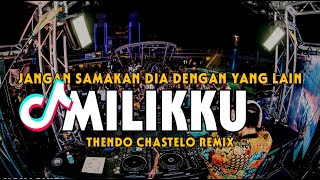 DJ TIKTOK JANGAN JANGAN SAMAKAN DIA DENGAN YANG LAIN (FULL BASS) THENDO CHASTELO REMIX 2024‼️