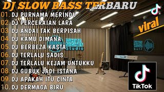 DJ SLOW BASS TERBARU 2024 || ANDAI TAK BERPISAH 🎵 PERCERAIAN LARA 🎵 DJ TIKTOK TERBARU 2024
