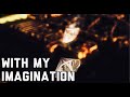 With my imagination feat don wick