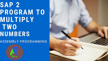 SAP 2 Program to multiply two numbers | Assembly Programming