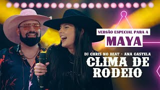 DJ Chris no Beat Ana Castela  Clima de Rodeio para a Maya