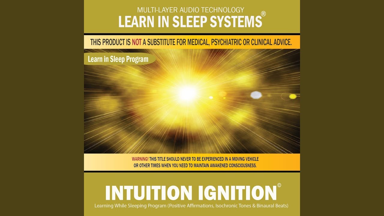 Intuition Ignition: Learning While Sleeping Program (Positive Affirmations, Isochronic Tones &...