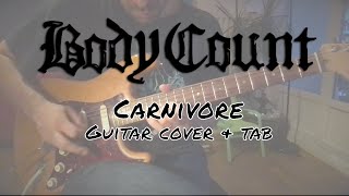 Body Count  - Carnivore [Carnivore #1] (Guitar cover + Guitar tab)