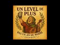 Un Level De Plus Pas Un An De Moins mp3