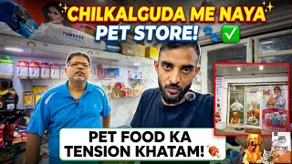 Pet Food Ka Tension Khatam Chilkalguda Me Grand New Pet Store