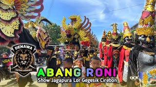 ABANG RONI • SATRIA DENAWA • Show Jagapura Lor Gegesik