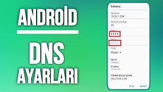 Android Dns Değiştirme - Android Dns Ayarları