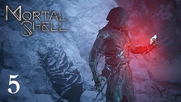 Mortal Shell - Part 5 Walkthrough PS4 Pro Gameplay [No Commentary]