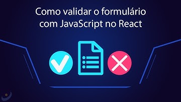 Como validar o formulário com JavaScript no React