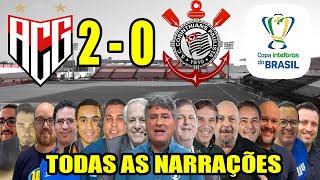 Todas as narrações - Atlético-GO 2 x 0 Corinthians | Copa do Brasil 2022