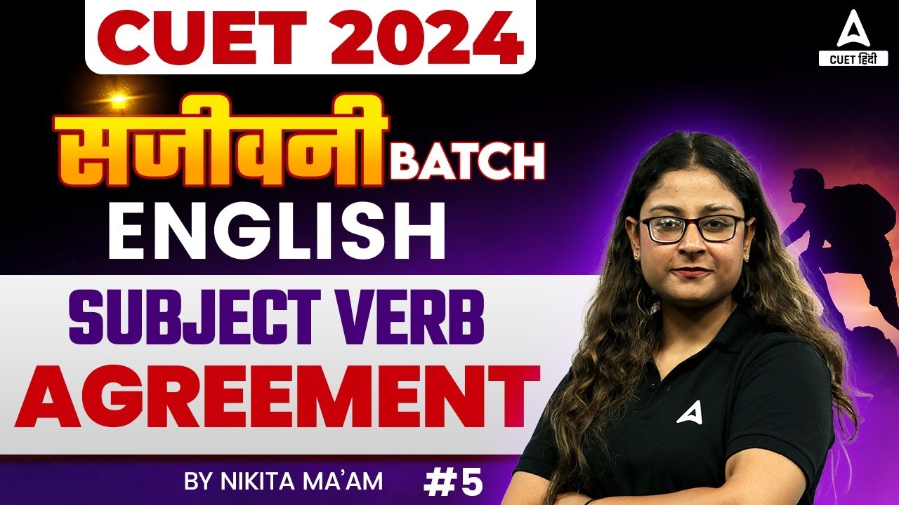 CUET 2024 English Language | Subject Verb Agreement Lecture - 5 | By ...
