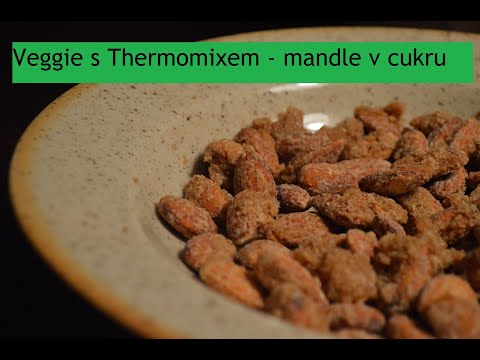 Veggie s Thermomixem - Recept na mandle v cukru