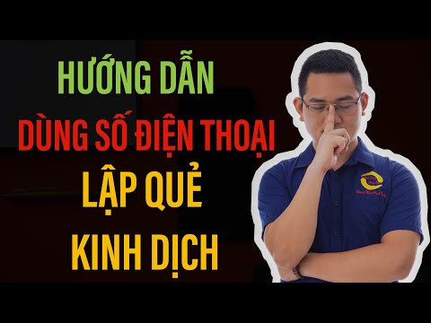Video 91 Hướng dẫn cách dùng SỐ ĐIỆN THOẠI lập quẻ KINH DỊCH... - youtube