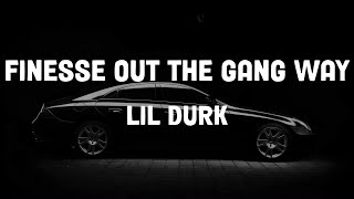 Lil Durk - Finesse Out The Gang Way (Lyrics)