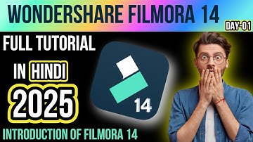 Day 01: Introduction of WondershareFilmora14 || Full Video Editing Course in 2025 in Hindi 100%Free