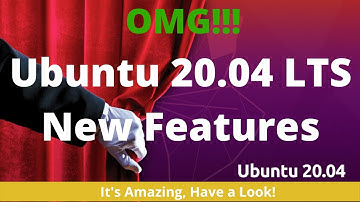 Ubuntu 20.04 What’s New|Top Features Of Ubuntu 20.04 - Ubuntu in 2020 | Ubuntu impression tour