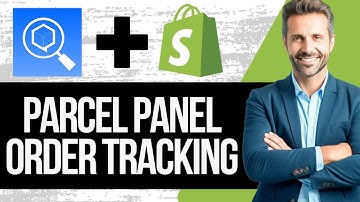 Parcel Panel Order Tracking Shopify App Tutorial