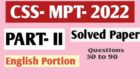 MPT-CSS 2022 - PART-II / FPSC/ SPSC / TOWN OFFICER / ENGLISH PORTION