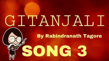 Gitanjali song3 I KNOW NOT HOW THOU SINGEST  Critical Analysis and Summary (part3)