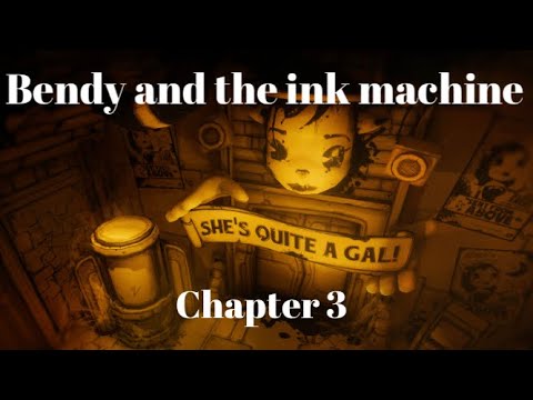 Bendy and the ink machine chapter 3 full gameplay - YouTube