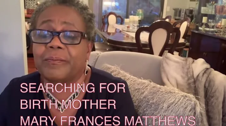 Searching For My Birth Mother|Mary Frances Matthews-2-22-19...