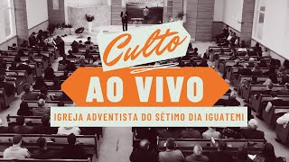 ????  Culto ao vivo | Igreja Adventista do Sétimo Dia Iguatemi