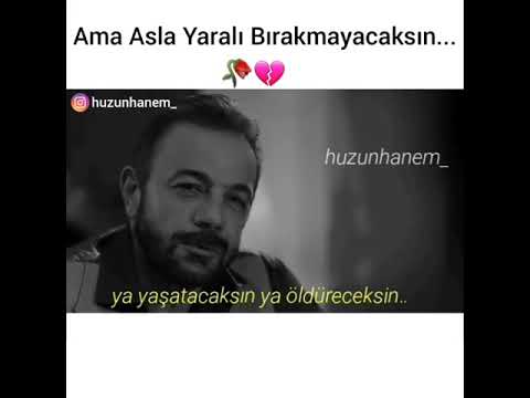 Ama asla yaralı bırakmayacaksın