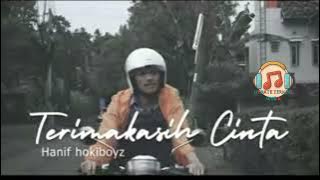 TERIMAKASIH CINTA 💥 Hanif Hokiboyz