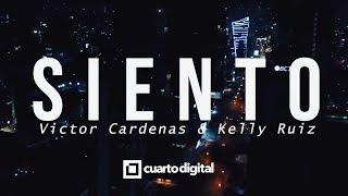 Siento - Victor Cardenas & Kelly Ruiz -  (Video Oficial) chords