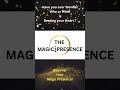 The Magic Presence笨ィ Spiritual Awakening The Magic Presence笨ィ Spiritual Awakening
