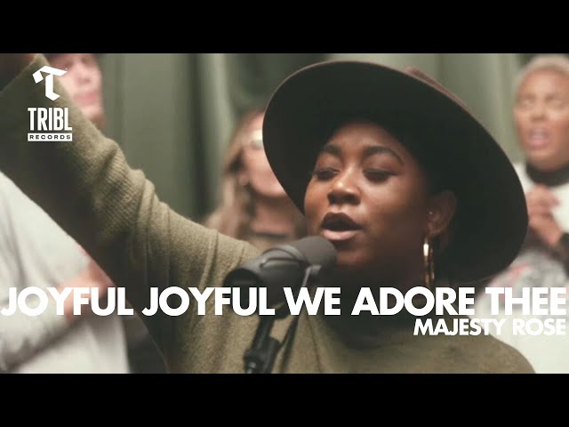 Joyful Joyful We Adore Thee (feat. Majesty Rose) | Maverick City Music | TRIBL class=