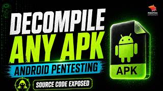 How to Decompile an APK File for Android Pentesting