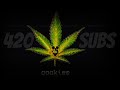 420 subscribers special buck wilder plays cookies