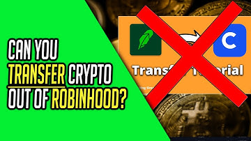 Can you Transfer Crypto out of Robinhood?