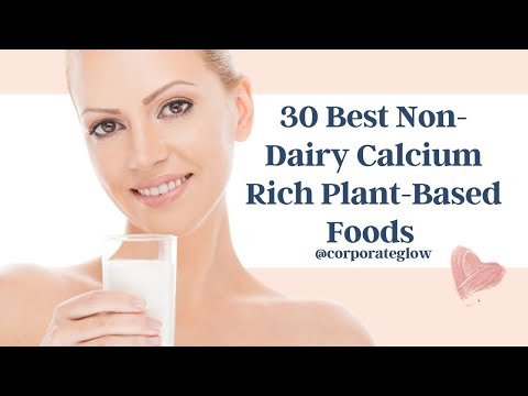 30 Best Non-Dairy Calcium Rich Plant-Based Foods