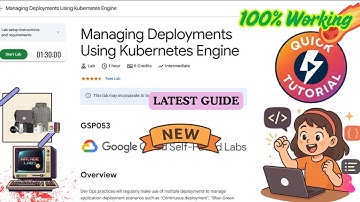 Managing Deployments Using Kubernetes Engine | NEW OCTO EDITION | #GSP053 #qwiklabs