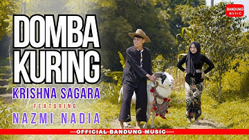 DOMBA KURING - Krishna Sagara X Nazmi Nadia [Official]