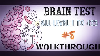 Brain Test All Level 1 - 423 Gameplay Walkthrough Solution Last Part  Android/Ios