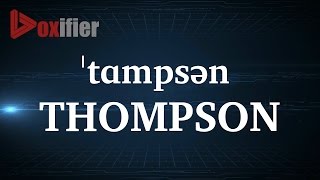 How to Pronunce Thompson in English - Voxifier.com