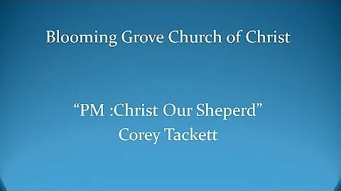 "Christ Our Shepherd" Corey Tackett