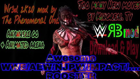 Wr3d 2k20 mod by The Phenomenal One