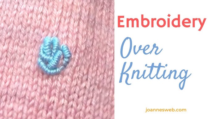 Knitting How-To: Embroidering a Flower on Your Knitted Fabric – Camp  Stitchwood