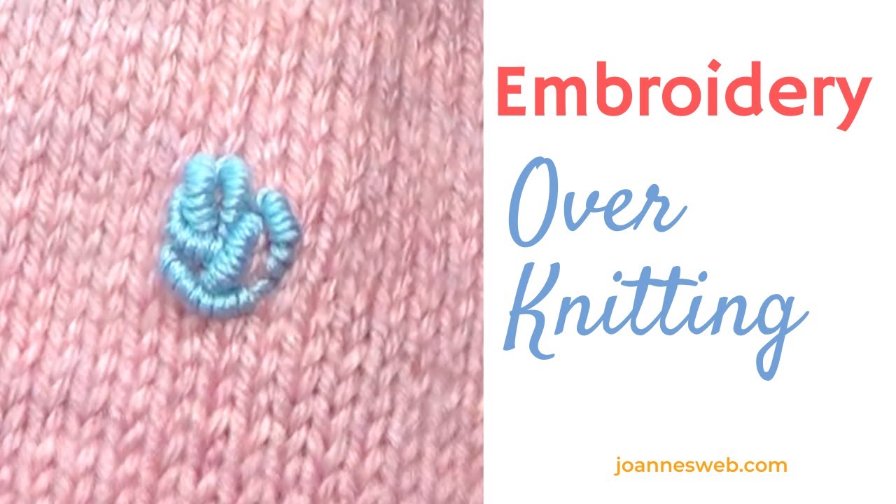 58 Embroidered Knits ideas  knitting, hand embroidery, wool embroidery