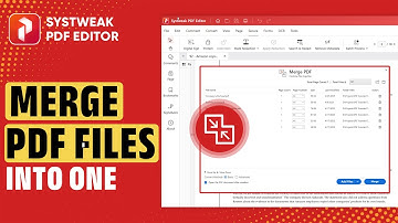 How to Merge/Combine Multiple PDF Files into One | Systweak PDF Editor #Tutorial_33 #mergepdf