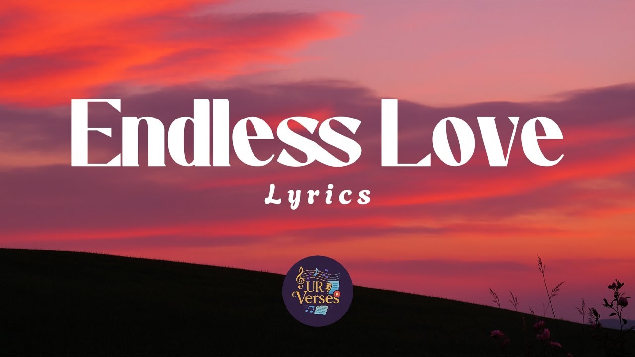 Endless Love - Lyrics Video | UR Verses Endless Love - Lyrics Video | UR Verses