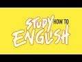 How To Study English For Intermediate/Advanced Learners