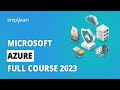 🔥Microsoft Azure Full Course 2023 | Complete Azure Full Course in 5 Hours | Simplilearn