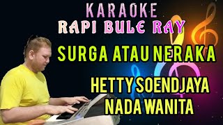 SURGA ATAU NERAKA - Hetty Soendjaya | Karaoke | Nada Wanita | Lirik