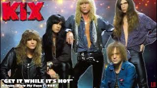 KIX - Get It While It's Hot (Lyrics In Description) #KIX #rock #lyrics