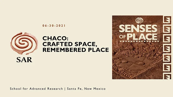 Chaco: Crafted Space, Remembered Place